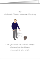 National Blame Someone Else Day, Blame It on the Dog card