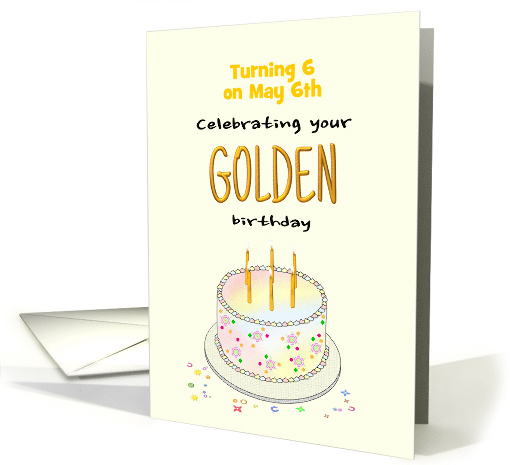 Golden Birthday Turning 6 on the 6th Custom Month card (1570038)