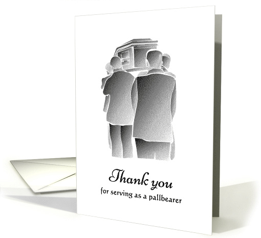 Thank You Pallbearer Pallbearers Carrying Casket card (1573502)