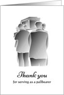 Thank You Pallbearer Pallbearers Carrying Casket card