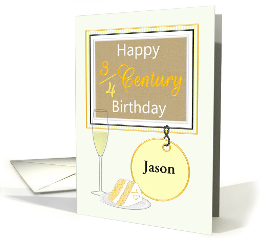 Three Quarter Century Birthday Custom Name Champagne and Cake card