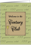 Welcome to the Century Club 100 Years Old Glass of Champagne card