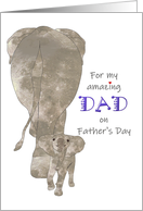 For Amazing Dad on Father’s Day Daddy Elephant and His Calf card