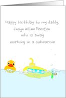 Birthday for Daddy Working in Navy Toy Submarine in Bath Water Custom card