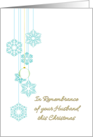 In Remembrance of Your Husband this Christmas Glass Snowflakes card