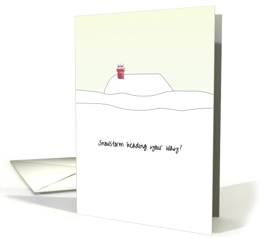 Snowstorm On The Way Can We Help, House Roof Deep in Snow card
