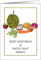 Root Vegetables and Exotic Fruit Month card