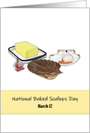 National Baked Scallops Day Scallops Butter and Garlic card
