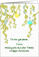 Christmas for Gardener Ornaments and Trailing Foliage Custom card