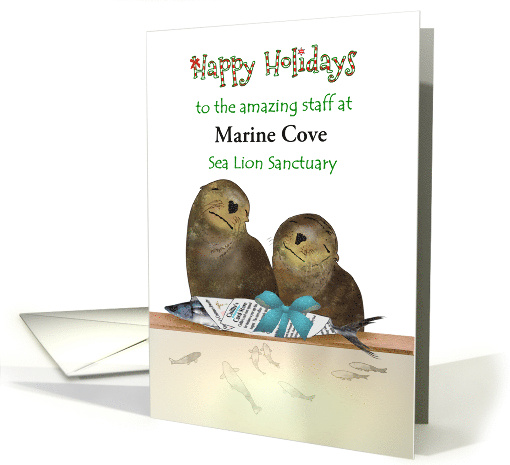For Staff at Sea Lion Sanctuary Custom Name Happy Holidays card