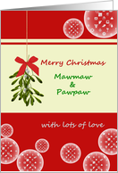 Christmas for Mawmaw and Pawpaw, Glass Baubles and Mistletoe card