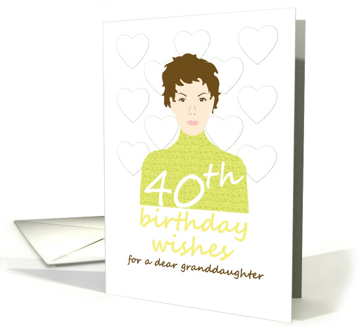 Granddaughter's 40th Birthday Young Lady Short Hair Looking Great card