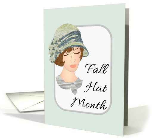 Fall Hat Month, Lady Wearing Lovely Cloche Hat card (1602916)