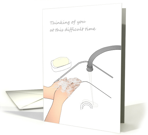 Coronavirus Thinking of You at this Difficult Time Washing Hands card