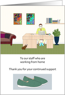 Coronavirus, Thank You Staff for Support Working From Home card