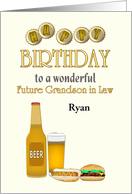 Birthday Future Grandson in Law Chilled Beer Hotdog and Hamburger card