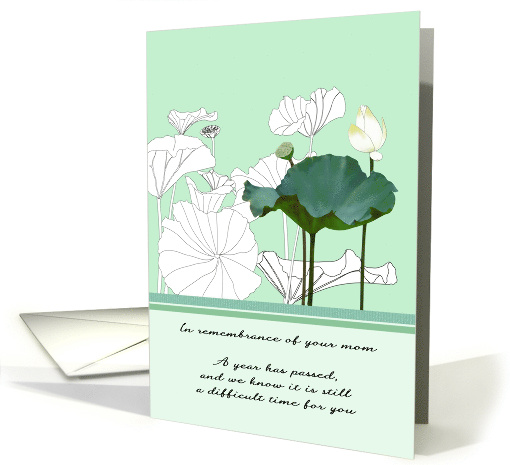 In Remembrance of Mom 1st Year Anniversary Lotus Bud and Foliage card