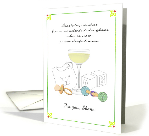 Birthday for Daughter Who Is New Mom Champagne Pacifier Rattle card