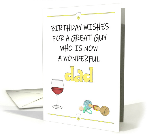 Birthday for New Dad Red Wine Pacifier and Rattle card (1636146)
