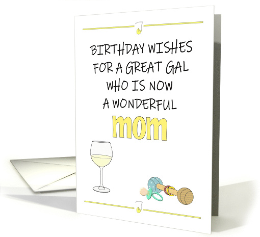 Birthday for New Mom White Wine Pacifier and Rattle card (1636698)