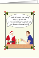 Santa and Guy Enjoying Beer Too Early to Say Naughty or Nice card