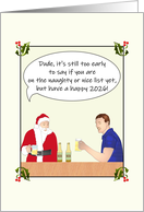 Santa and Man Enjoying Beer Too Early to Say Naughty or Nice card