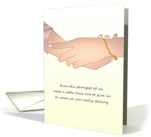 Encouragement for Her Time Out to Feel Supporting Hand card (1657932)