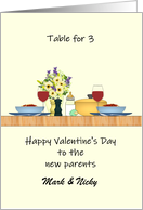 1st Valentine’s Day New Parents Table for 3 for Dinner card