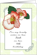 Custom Birthday Sister in Law 48th Begonia Blooms card