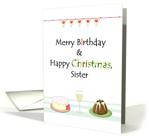 Merry Birthday Happy Christmas Sister Cake Pudding Champagne card