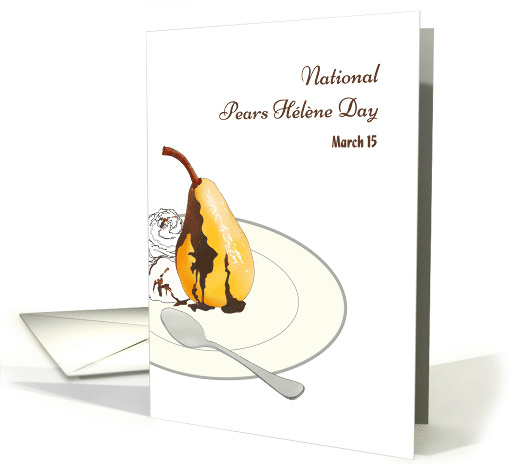 National Pears Helene Day With Ice Cream and Chocolate Sauce card