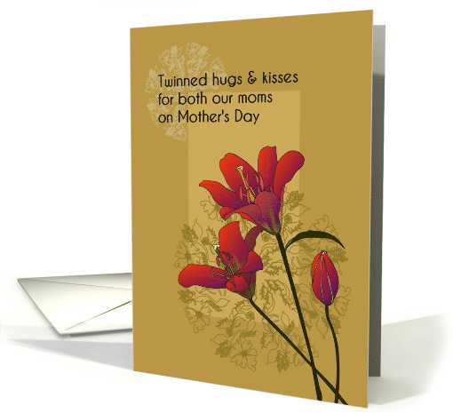 From Twins to Both Moms Mother's Day Stargazer Blooms card (1671932)