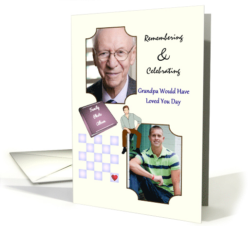Grandpa Would Have Loved You Day Young Adult Grandson Custom card