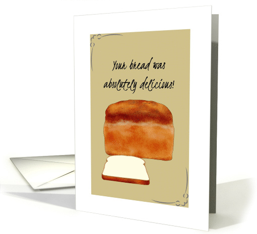 Thank You for the Delicious Home Baked Bread card (1679372)