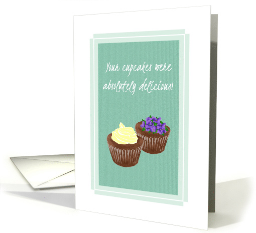 Thank You for the Delicious Home Made Cupcakes card (1679380)