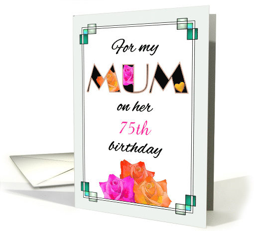 Custom Birthday for Mum Roses Inside Word MUM card (1679586)