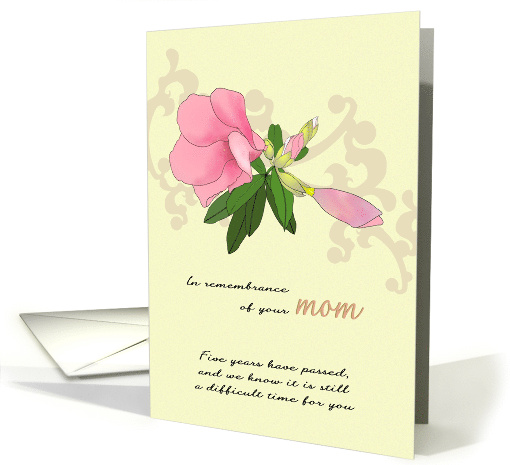 In Remembrance of Mom 5th Year Anniversary Pink Flower and Bud card