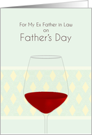 Father’s Day for Ex Father In Law Glass Of Red To Your Good Health card