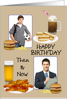 Birthday Photo Card Then and Now 2 Photos Not Much Change To Diet card