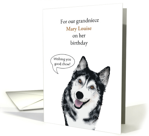 Grandniece Birthday Husky With Good Chow Wishes Custom card (1738184)
