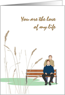 Gay Couple You Are The Love Of My Life Spending Time Together card