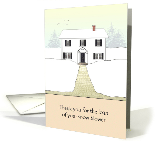 Thank You For Loan Of Snow Blower Driveway Cleared Of Snow card