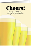 Congratulations On Promotion Glasses Of Beer Lined Up Cheers card
