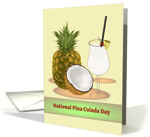 National Pina Colada Day Rum Based Cocktail Pineapple And Coconut card