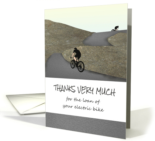 Thank You For The Loan Of Your Electric Bike Riders On Hill Road card