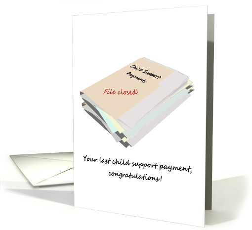 Congratulations Gender Neutral Last Child Support Payment card