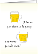 Goodbye End Of Life On Hospice One More Beer For The Road card