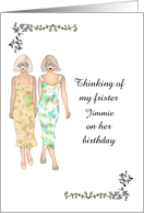 Birthday for Frister Two Ladies in Summer Dresses Looking like Sisters card