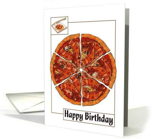 Birthday Pizza with Bacon Whatever Tops Your Day card (1884092)