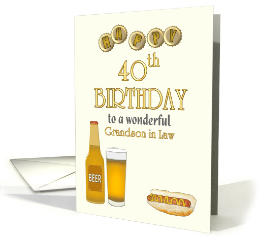 40th Birthday Grandson in Law Beer and Hotdog card (1892864)